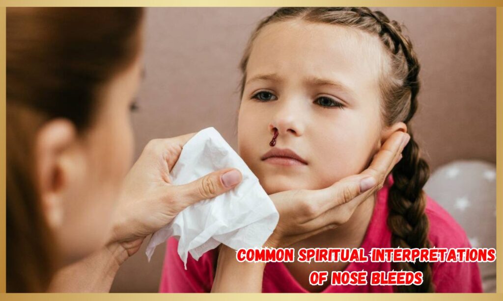 Common Spiritual Interpretations of Nose Bleeds