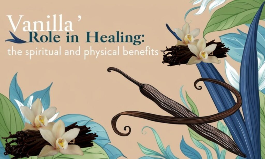 Vanilla’s Role in Healing: