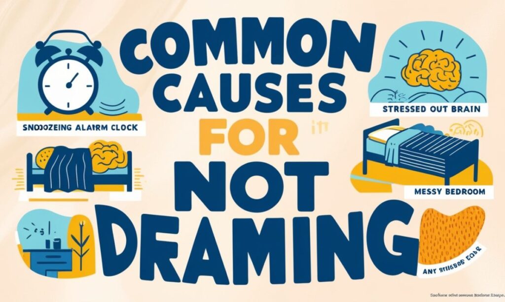 Common Causes for Not Dreaming