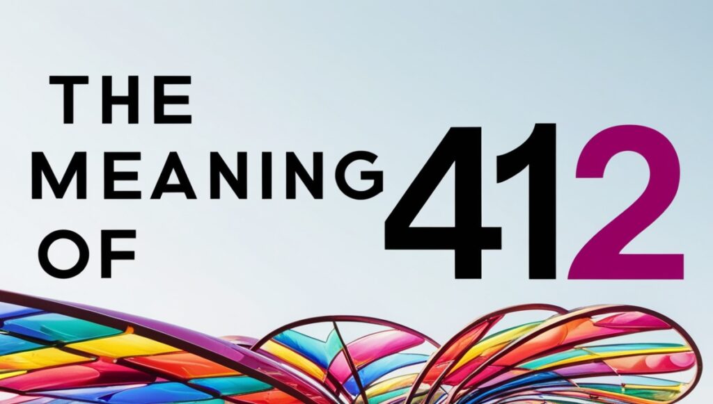 the Meaning of 412