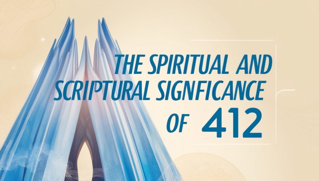  Scriptural Significance of 412